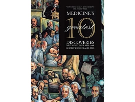 Livro Medicines 10 Greatest Discoveries de Meyer Friedman e Gerald W Friedland Md (Inglês)