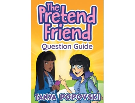 Livro The Pretend Friend Question Guide 05Q Deepening Understanding de Tanya Popovski (Inglês)