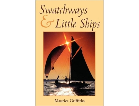 Livro Swatchways and Little Ships (Sheridan House S) Maurice Griffiths (Inglês)