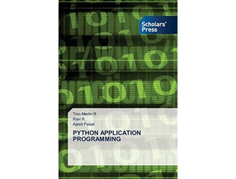 Livro PYTHON APPLICATION PROGRAMMING de Tino Merlin R, Ravi R et al. (Inglês)