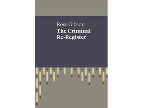 Livro The Criminal ReRegister UWAP Poetry de Ross Gibson (Inglês)