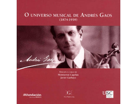 Livro El Universo Musical De Andrès Gaos de Montserrat Capelán (Galego)