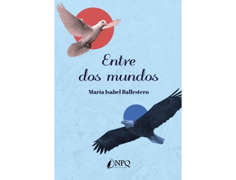 Livro Entre Dos Mundos de Mª Isabel Ballestero (Espanhol)