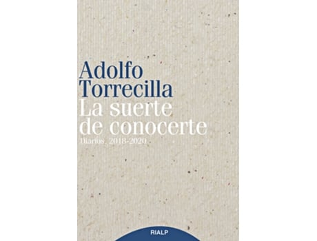 Livro La Suerte De Conocerte de Adolfo Torrecilla Molinuevo (Espanhol)