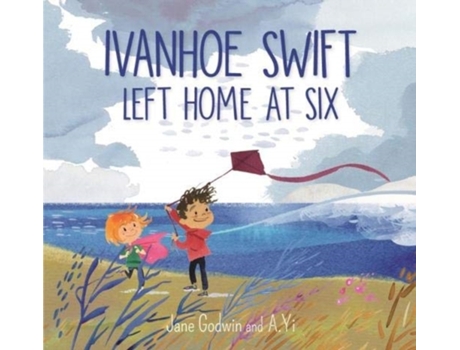 Livro Ivanhoe Swift Left Home at Six de Jane Godwin (Inglês - Capa Dura)