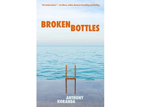 Livro Broken Bottles de Anthony Koranda (Inglês)