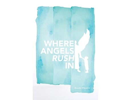 Livro Where Angels Rush In de Shandy Wheaton (Inglês)