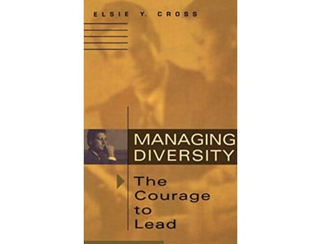 Livro Managing Diversity The Courage to Lead de Elsie Y Cross (Inglês - Capa Dura)