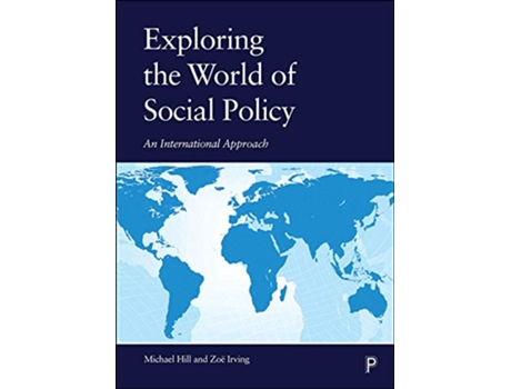 Livro Exploring the World of Social Policy de Michael Hill e Zoë Irving (Inglês - Capa Dura)