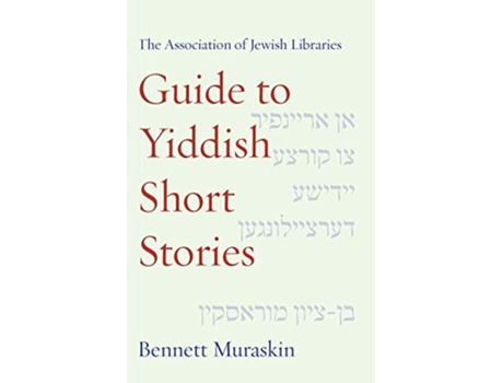 Livro The Association of Jewish Libraries Guide to Yiddish Short Stories de Bennett Muraskin (Inglês)