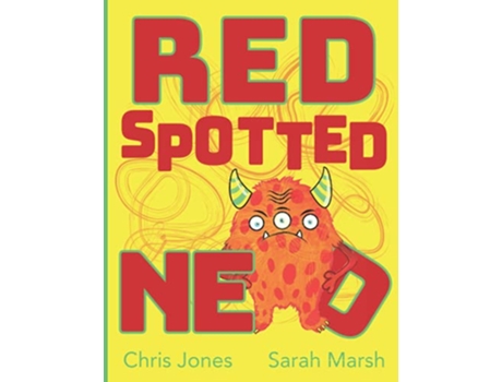 Livro Red Spotted Ned The Monstrous World of Hoppity Thicket de Chris Jones (Inglês)