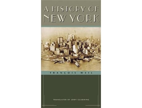 Livro a history of new york de francois weil (inglês)