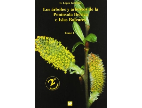 Livro Árboles Y Arbustos De La Peninsula Ibérica E Islas Baleares de Gines López González (Espanhol)