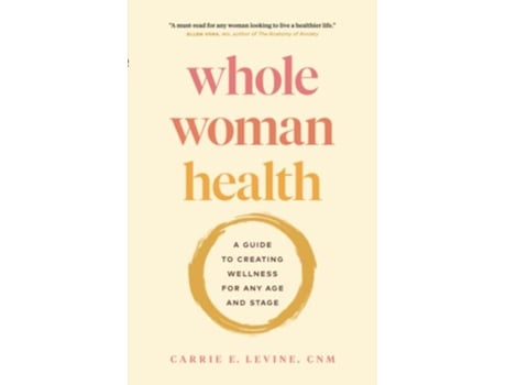 Livro Whole Woman Health de Carrie Levine (Inglês)