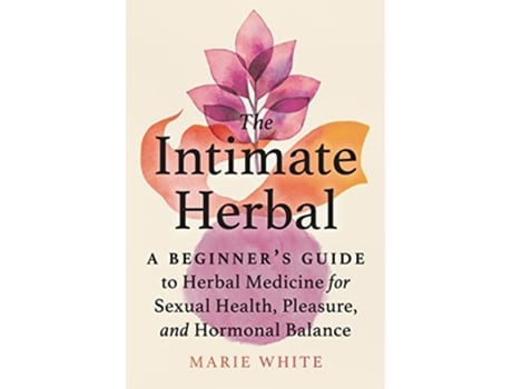 Livro Intimate Herbal de Marie White (Inglês)