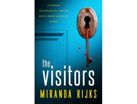 Livro The Visitors A gripping psychological thriller with a nerveshredding climax de Miranda Rijks (Inglês)