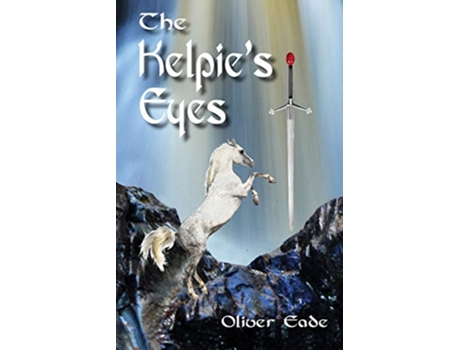 Livro The Kelpies Eyes de Oliver Eade (Inglês)