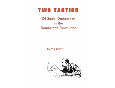 Livro Two Tactics of Social Democracy in the Democratic Revolution Vladimir I. Lenin (Inglês)