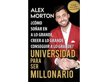 Livro Sala de Dormitorios a Millonario Como Sonar Grande Creer Grande y Lograr Grandes de Alex Morton (Inglês - Capa Dura)