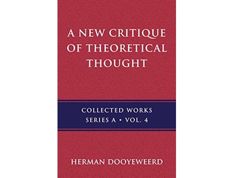 Livro A New Critique of Theoretical Thought Vol 4 de Herman Dooyeweerd (Inglês)