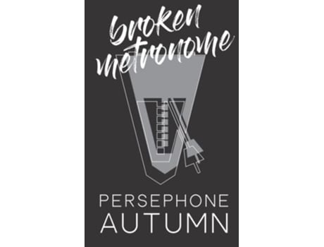 Livro Broken Metronome de Persephone Autumn (Inglês)