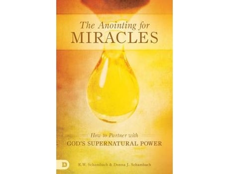 Livro the anointing for miracles de schambach, r w,schambach, donna (inglês)