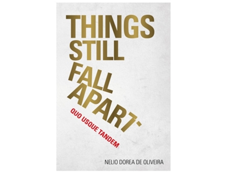 Livro Things Still Fall Apart de Nelio Dorea De Oliveira (Inglês)