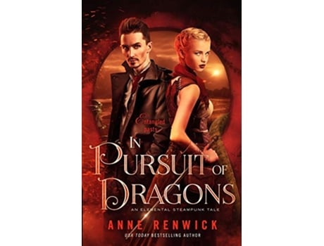 Livro In Pursuit of Dragons An Elemental Steampunk Tale de Anne Renwick (Inglês)