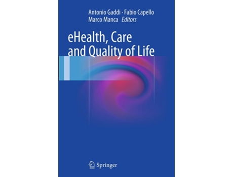 Livro eHealth, Care and Quality of Life de Antonio Gaddi (Inglês)