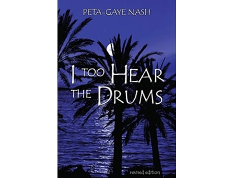 Livro I too Hear the Drums stories revised edition de PetaGaye Nash (Inglês)