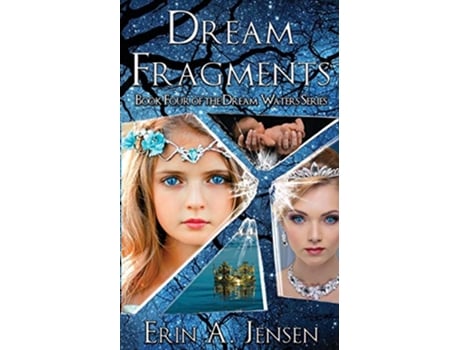 Livro Dream Fragments Book Four of The Dream Waters Series de Erin A Jensen (Inglês)