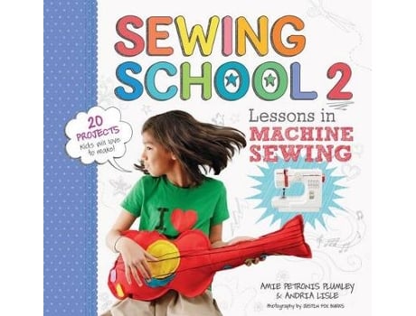 Livro Sewing School 2 de Andria Lisle e Amie Petronis Plumley (Inglês)