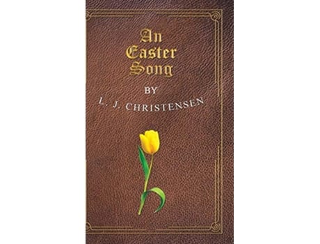 Livro An Easter Song de L J Christensen (Inglês - Capa Dura)