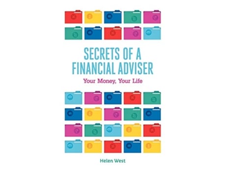 Livro Secrets of a Financial Adviser Your Money Your Life de Helen West (Inglês)