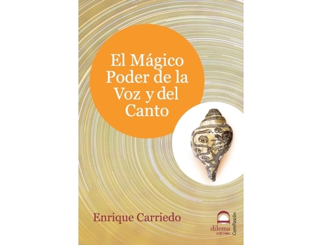 Livro El Mágico Poder De La Voz Y Del Canto de Enrique Carriedo Aranda (Espanhol)