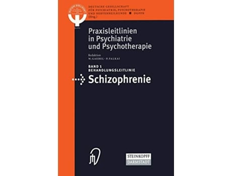 Livro Behandlungsleitlinie Schizophrenie Praxisleitlinien in Psychiatrie und Psychotherapie 1 German Edition de W Gaebel e P Falkai (Alemão)