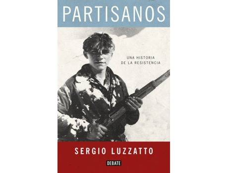 Livro Partisanos de Sergio Luzzatto (Espanhol)