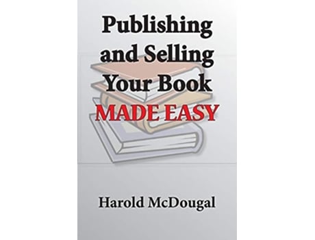 Livro Publishing and Selling Your Book Made Easy de Harold Mcdougal (Inglês)