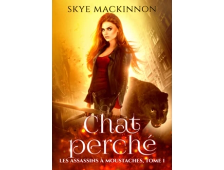 Livro Chat perché Les Assassins à moustaches French Edition de Skye MacKinnon (Francês)