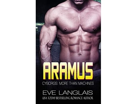 Livro Aramus 4 Cyborgs More Than Machines de Eve Langlais (Inglês)