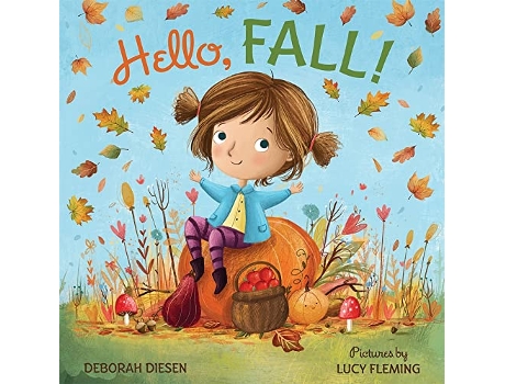 Livro Hello, Fall! de Deborah Diesen (Inglês - Capa Dura)