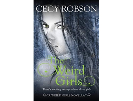 Livro The Weird Girls A Weird Girls Novella Weird Girls Novellas de Cecy Robson (Inglês)