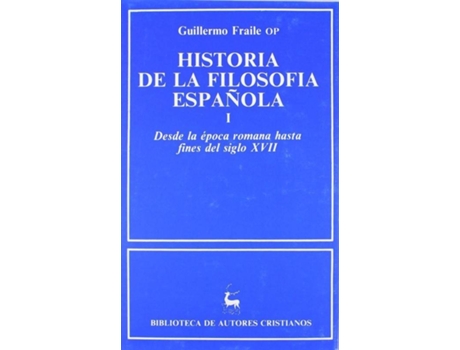 Livro Historia De La Filosofía Española. I: Desde La Época Romana Hasta Finales Del Si