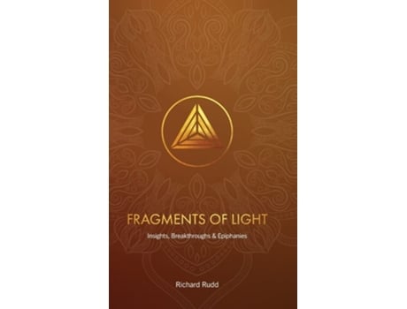 Livro Fragments of Light de Richard Rudd (Inglês - Capa Dura)