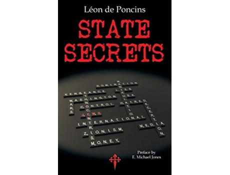 Livro State Secrets A Documentation of the Secret Revolutionary Mainspring Governing AngloAmerican Politics de Léon de Poncins (Inglês)