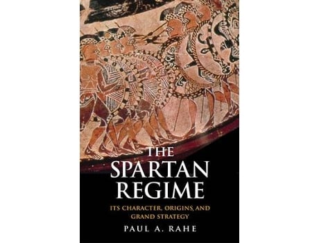 Livro the spartan regime de paul anthony rahe (inglês)