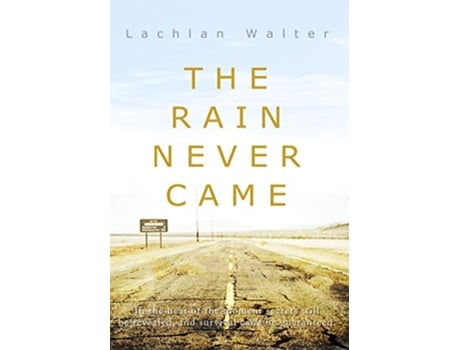 Livro The Rain Never Came de Lachlan Walter (Inglês)