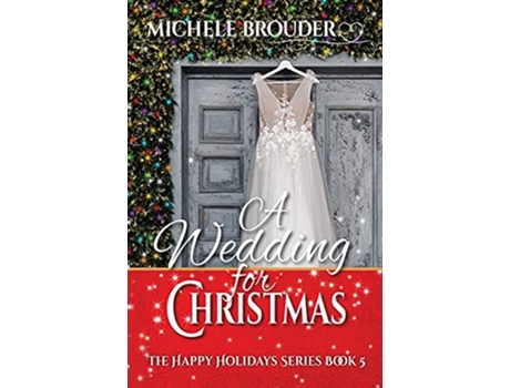 Livro A Wedding for Christmas Happy Holidays de Brouder (Inglês)