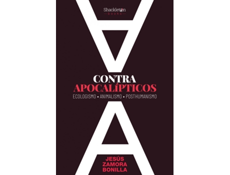 Livro Contra Apocalípticos de Jesús Zamora Bonilla (Español)