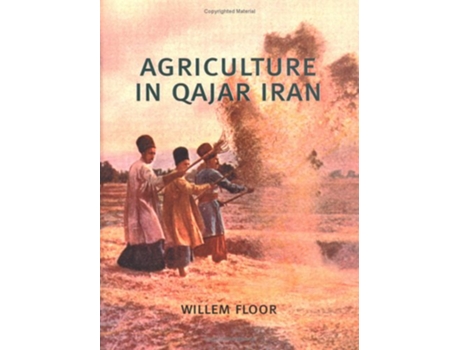 Livro Agriculture in Qajar Iran de Willem Floor (Inglês)